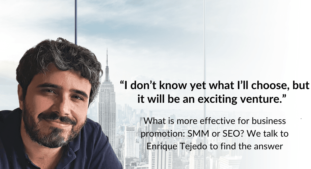 What is more effective for business promotion: SMM or SEO? We talk to a specialist to find the answer